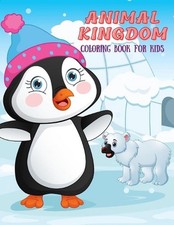 ANIMAL KINGDOM - Coloring Book For Kids by Ben Keillor Paperback Book