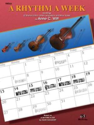 A Rhythm a Week (Based on a Rhythm a Day by Igor Hudadoff): Viola by Anne C Witt