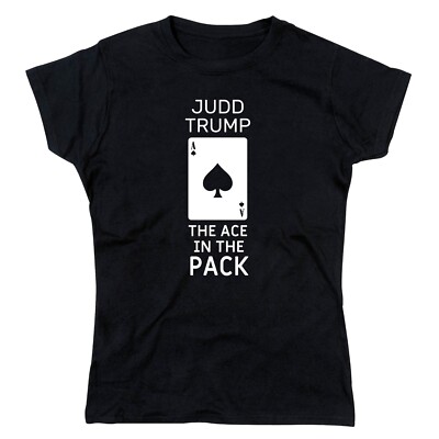 Judd Trump Ace in the Pack Tribute Snooker Damen Tshirt T-Shirt Tee Top
