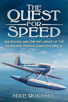 The Quest for Speed: Air Racing and the Influence of the... - Roussel, Mike