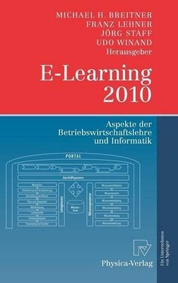 E-Learning 2010: Aspekte der Betriebswirtschaftslehre und Informatik by Michael
