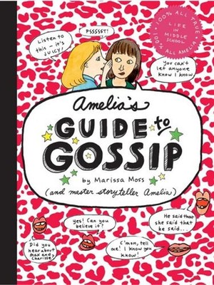 Amelia's Guide to Gossip : The Good, the Bad, and the Ugly Mariss