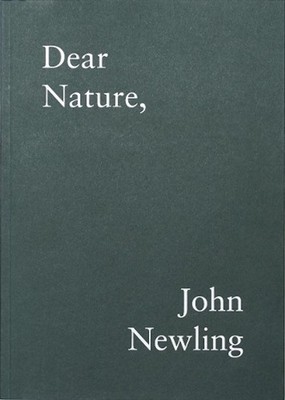 Dear Nature, by John Newling Paperback Book