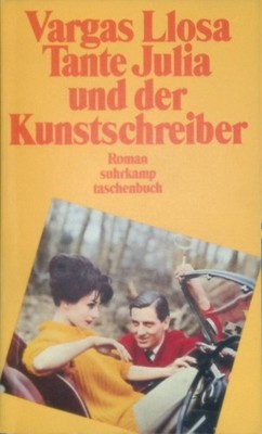 Tante Julia und der Kunstschreiber suhrkamp taschenbuch Band 1520. Vargas Llosa,