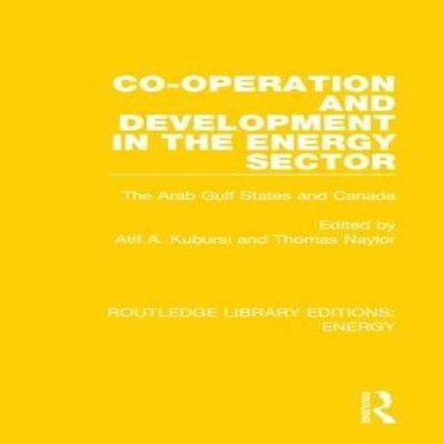 Co-operation and Development in the Energy Sector The Arab Gulf S