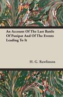 H. G. Rawlinson | An Account Of The Last Battle Of Panipat And Of The Events...