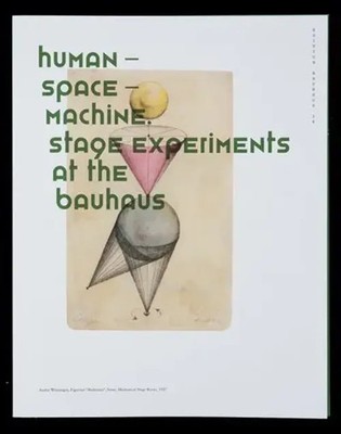 Human Space Machine | Stage Experiments at the Bauhaus | Torsten Blume (u. a.)