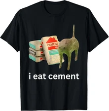 I Eat Cement Cursed Cat Funny Meme T-Shirt