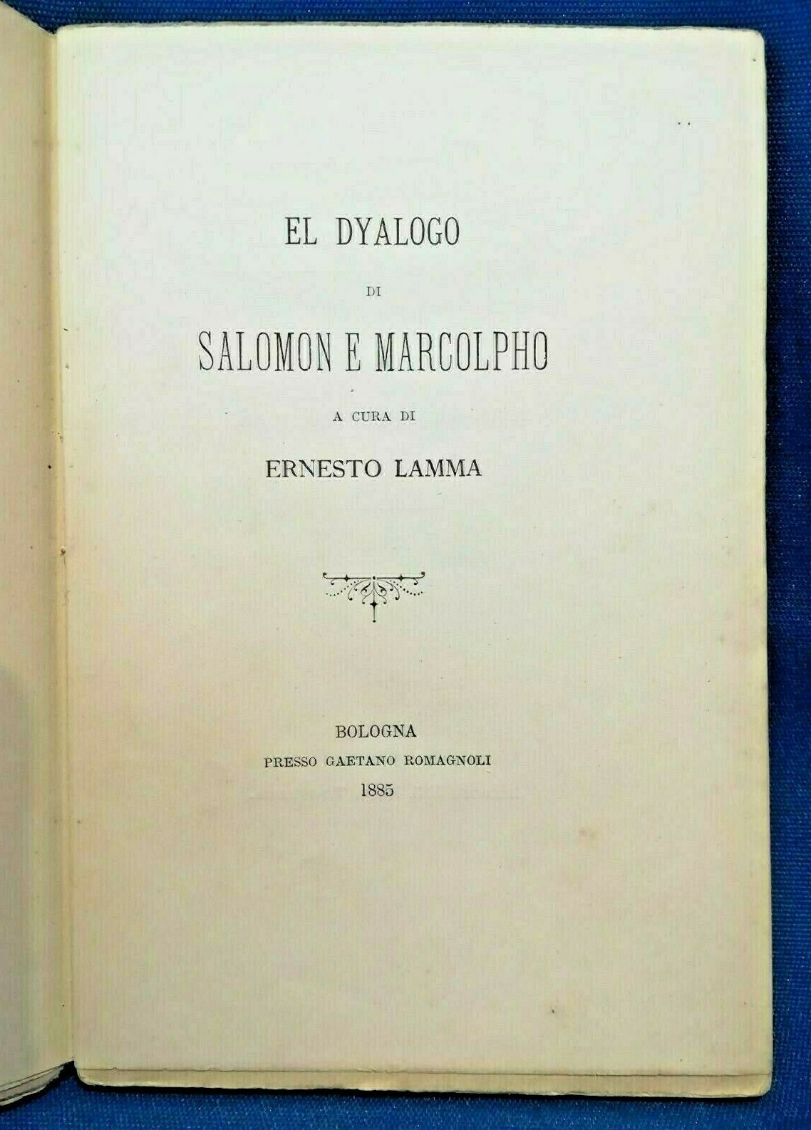 El dyalogo di Salomon e Marcolpho. "Scelta di curiosità letterarie" 202 es. 1885