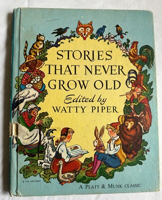 Stories That Never Grow Old Hardcover By Piper Watty (Editor) Platt & Munk 1969