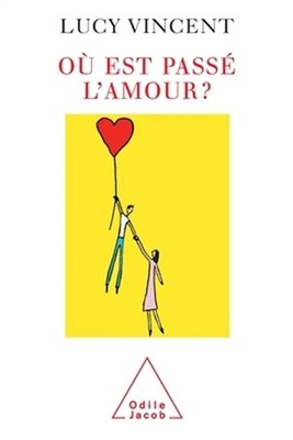 Where Has Love Gone? / O� est pass� l'amour ? (Paperback or Softback)