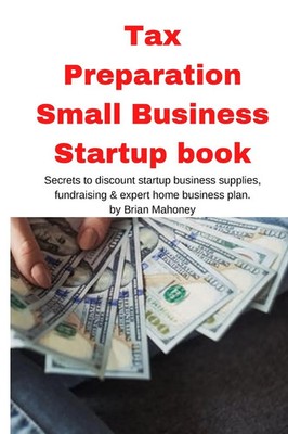 Brian Mahoney | Tax Preparation Small Business Startup book | Taschenbuch (2020)