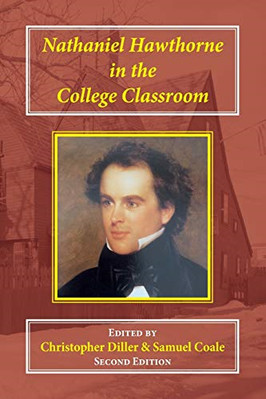 Nathaniel Hawthorne in theCollege Classroom: Contexts,M - Paperback NEW Diller,