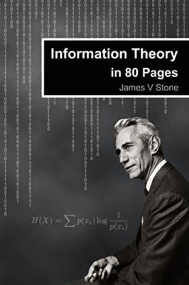 Information Theory in 80 Pages (Tutorial Introductions) - Paperback NEW Stone, J