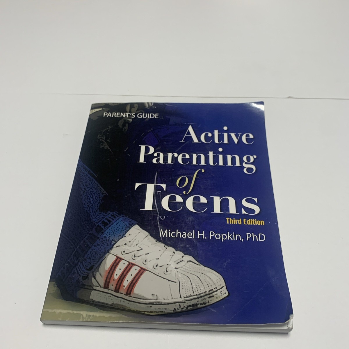 Active Parenting of Teens, 3rd Edition by Michael H. Popkin (2009  