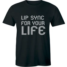 Lip Sync For Your Life - Drag Queen Diva Attitude Shirt Men's T-shirt Gift Tee