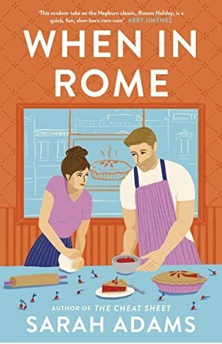 When in Rome: The deliciously charming rom-com from the author of the TikTok sen