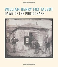 WILLIAM HENRY FOX TALBOT: DAWN OF THE PHOTOGRAPH By Russell Roberts & Greg NEW