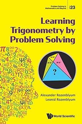Learning Trigonometry By Problem Solving by Alexander Rozenblyum NEW BOOK