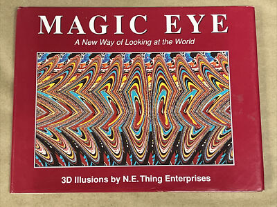 The Magic Eye Vol 1: A New Way of Looking at the World by N.E. Thing Enterprises