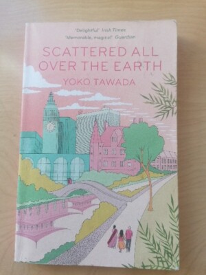 Scattered All Over the Earth von Tawada, Yoko | Buch | Zustand  gut
