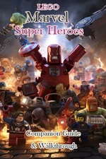 Lego Marvel Super Heroes Companion Guide & Walkthrough_