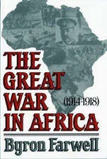The Great War in Africa: 1914-1918 - paperback, Byron Farwell, 9780393305647