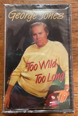 George Jones - Too Wild Too Long - cassette - still sealed - Country
