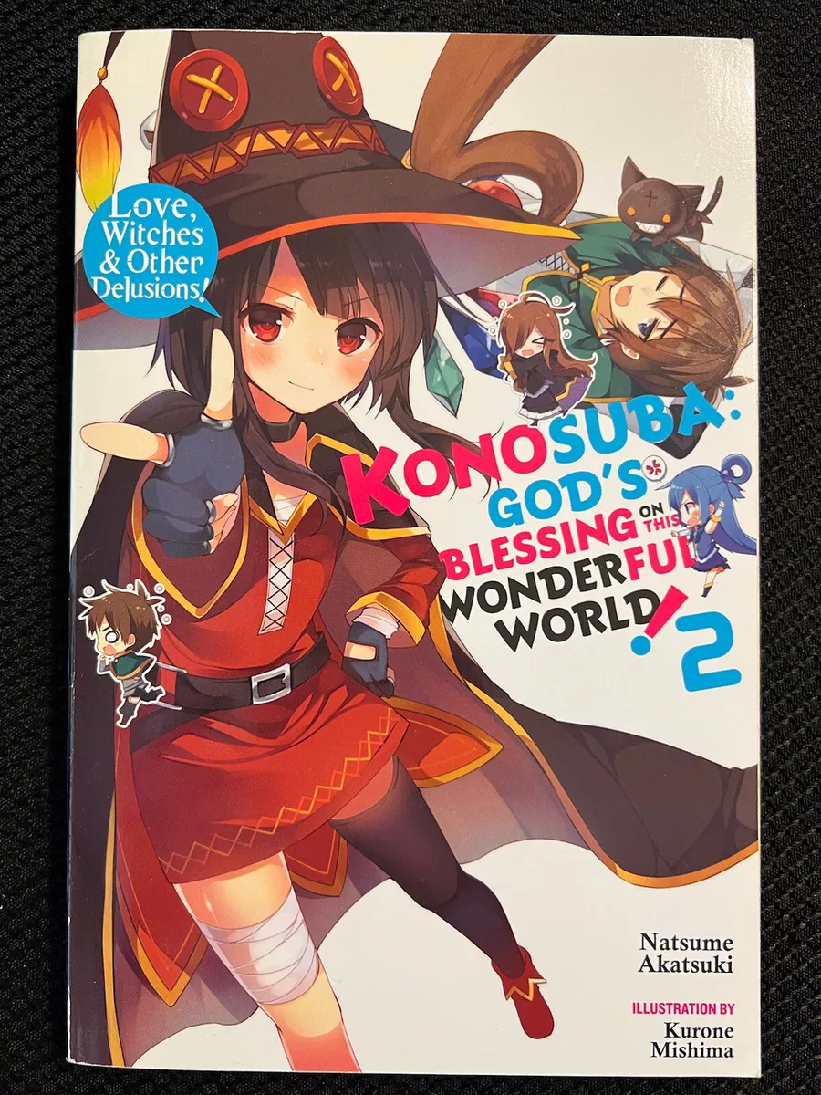  Konosuba: God's Blessing on This Wonderful World!, Vol. 2  (light novel): Love, Witches & Other Delusions! (Konosuba (light novel),  2): 9780316468701: Akatsuki, Natsume, Mishima, Kurone: Books