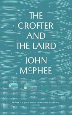 The Crofter And The Laird by John McPhee: Used