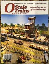O SCALE TRAINS Magazine  September  October 2023 Issue 129