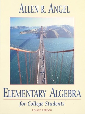 Elementary Algebra for College Stud..., Angel, Allen R.
