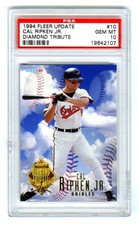 CAL RIPKEN JR~RARE POP18~1994 FLEER UPDATE DIAMOND TRIBUTE PSA-10 GEM-MT CARD#10