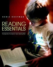 Reading Essentials : The Specifics You Need to Teach Reading Well by Regie...