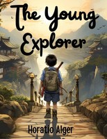 Horatio Alger | The Young Explorer | Taschenbuch | Englisch (2023)