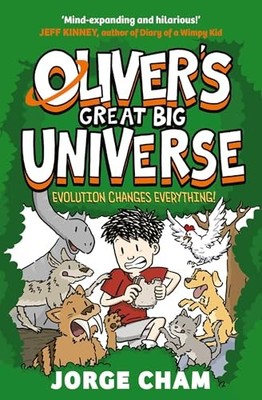 Evolution Changes Everything!: Volume 3 (Oliver's Great Big... - Cham, Jorge