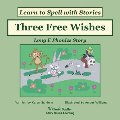 Three Free Wishes: Decodable Sound Phonics Reader for Long E Word Families by Ka
