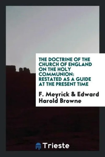 F. Meyrick (U. A.) | The Doctrine Of The Church Of England On The Holy Communion-image
