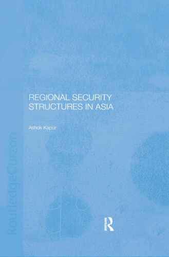 Regional Security Structures in Asia by Kapor, Ashok - Picture 1 of 2