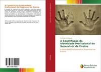 Oriovaldo Rodrigues | A ConstituçãO Da Identidade Profissional Do Supervisor...
