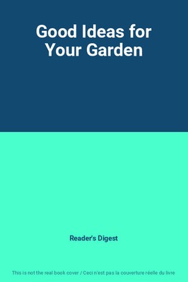 Good Ideas for Your Garden, Reader's Digest