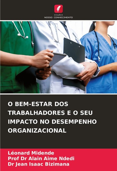 LéOnard Midende (U. A.) | O BEM-ESTAR DOS Trabalhadores E O SEU Impacto No...-image