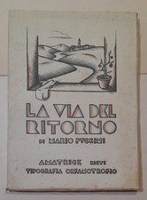 PUCCINI MARIO, LA VIA DEL RITORNO, Amatrice, Tipografia Orfanotrofio, Racconti