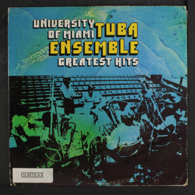 UNIVERSITY OF MIAMI TUBE ENSEMBLE: greatest hits NONE 12'' LP 33 RPM
