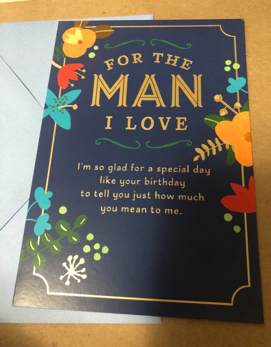 Happy Birthday For The Man I Love Husband Boyfriend Hallmark 5x7
