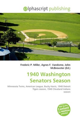 1940 Washington Senators Season Frederic P. Miller (u. a.) Taschenbuch Englisch