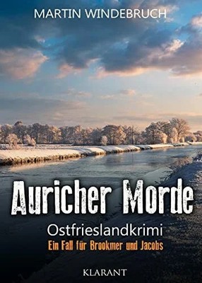 Auricher Morde. Ostfrieslandkrimi (Ein Fall für Brookmer und Buch Klarant