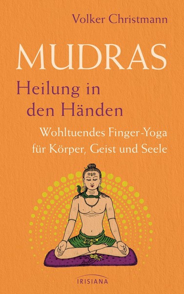 Mudras - Heilung In Den HäNden ~ Volker Christmann ~ 9783424154740-image