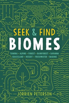 Seek & Find Biomes: Tundra, Alpine, Forest, Rainforest, Savanna, Grassland, ...