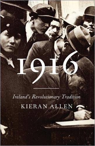 1916 – Ireland′s Revolutionary Tradition Allen Paperback Pluto Press